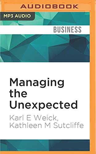 Managing the Unexpected: Resilient Performance in an Age of Uncertainty, 2nd Edition von AUDIBLE STUDIOS ON BRILLIANCE