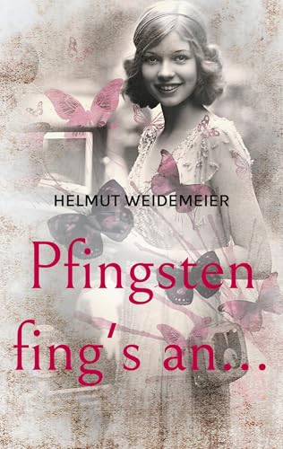 Pfingsten fing's an...: Skizze über den Lauf der Dinge und das ewige Leben von Book on Demand