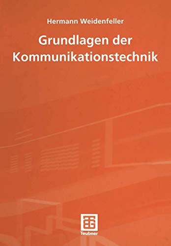 Grundlagen der Kommunikationstechnik (Leitfaden der Elektrotechnik) von Vieweg+Teubner Verlag