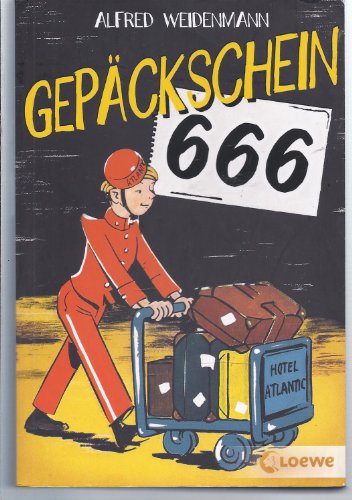 Gepäckschein 666: Kinderbuch-Klassiker für Mädchen und Jungen ab 12 Jahre von Loewe Verlag GmbH