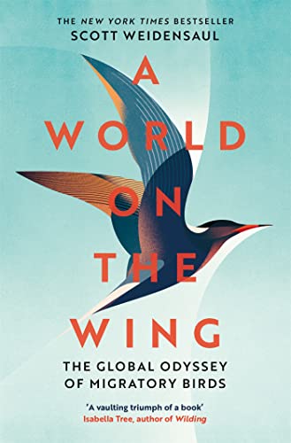 A World on the Wing: The Global Odyssey of Migratory Birds von Picador