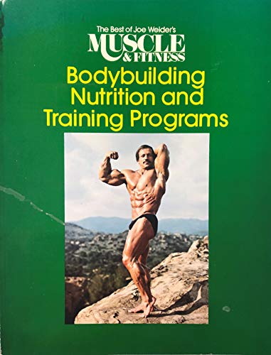The Best of Joe Weider's Muscle & Fitness: Bodybuilding Nutrition and Training Programs von Contemporary Books Inc