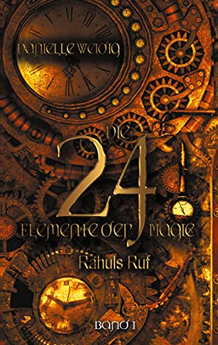 Die 24 Elemente der Magie: Rahuls Ruf von Books on Demand GmbH