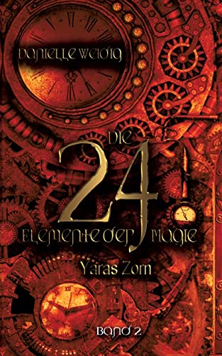 Die 24 Elemente der Magie: Yaras Zorn