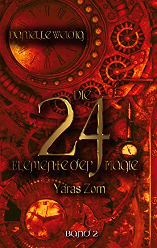 Die 24 Elemente der Magie: Yaras Zorn