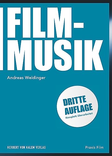 Filmmusik (Praxis Film) von Herbert von Halem Verlag