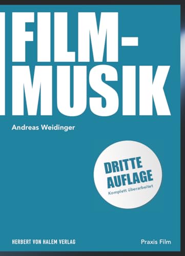 Filmmusik (Praxis Film) von Herbert von Halem Verlag