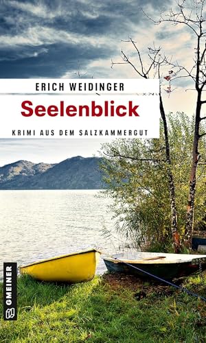 Seelenblick: Krimi aus dem Salzkammergut (Landpolizist Werner Adler) (Kriminalromane im GMEINER-Verlag) von Gmeiner Verlag