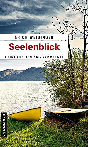 Seelenblick: Krimi aus dem Salzkammergut (Landpolizist Werner Adler) (Kriminalromane im GMEINER-Verlag)