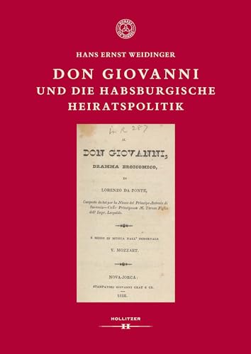 Don Giovanni und die habsburgische Heiratspolitik von Hollitzer Wissenschaftsverlag