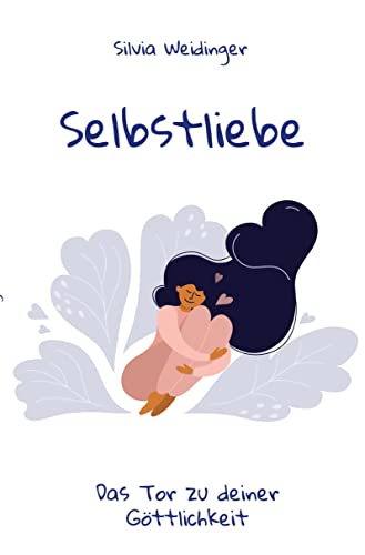 Selbstliebe: Das Tor zu deiner Göttlichkeit von Rediroma-Verlag