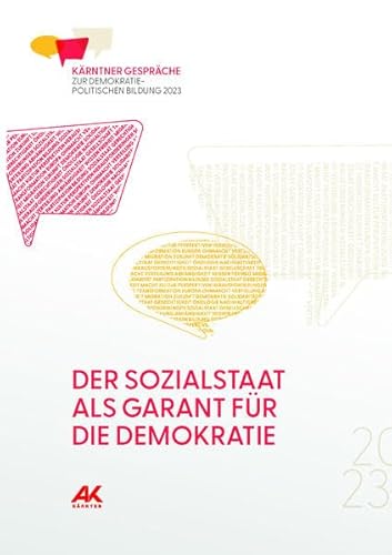 Der Sozialstaat als Garant für die Demokratie: Kärntner Gespräche zur demokratiepolitischen Bildung 2023 (Zeitgeschichte) von ÖGB Verlag