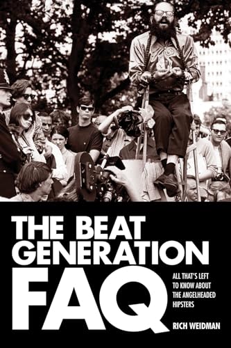 The Beat Generation FAQ: All That's Left to Know about the Angelheaded Hipsters