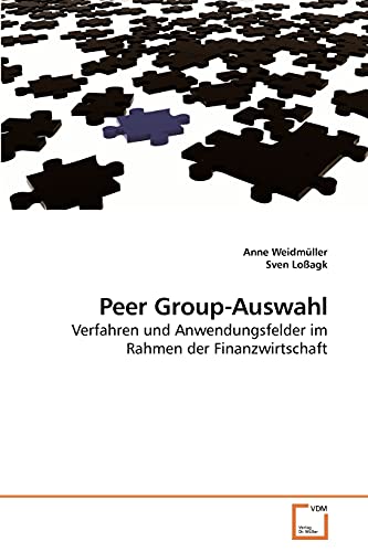 Peer Group-Auswahl: Verfahren und Anwendungsfelder im Rahmen der Finanzwirtschaft von VDM Verlag