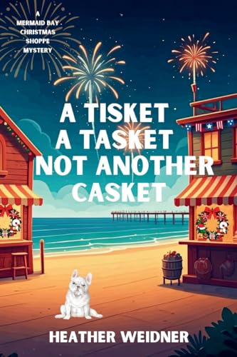 A Tisket A Tasket Not Another Casket: A Mermaid Bay Christmas Shoppe Mystery von Level Best Books