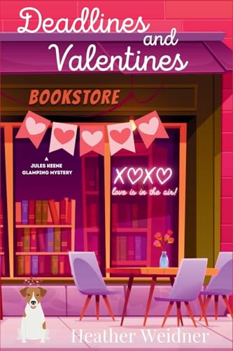 Deadlines and Valentines: A Jules Keene Glamping Mystery von Level Best Books