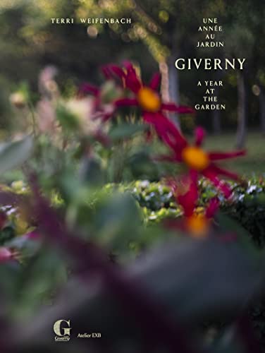 Giverny, une année au jardin von XAVIER BARRAL