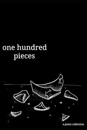 One Hundred Pieces: a poem collection von Independently published