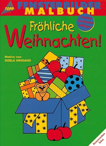 Fensterbilder-Malbuch, Fröhliche Weihnachten!: Ausmalen, Ausschneiden, Aufhängen Fensterbilder-Malbuch, Fröhliche Weihnachten!: Ausmalen, Ausschneiden, Aufhängen von Frech