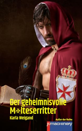 DER GEHEIMNISVOLLE MALTESERRITTER DER GEHEIMNISVOLLE MALTESERRITTER von p.machinery