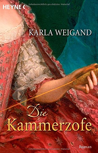 Die Kammerzofe: Roman: Roman. Deutsche Erstausgabe