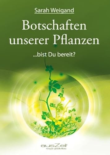 Botschaften unserer Pflanzen: ...bist du bereit?