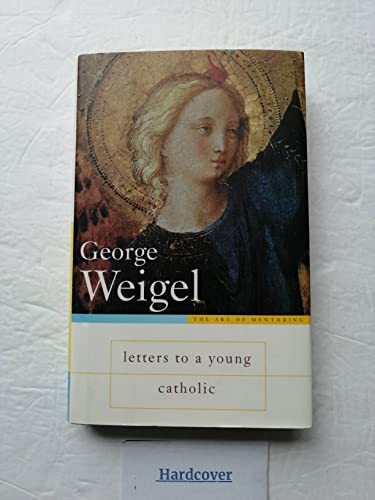 Letters to a Young Catholic (Art of Mentoring)