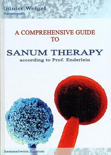 A comprehensive Guide to Sanum Therapy according to Prof. Enderlein A comprehensive Guide to Sanum Therapy according to Prof. Enderlein
