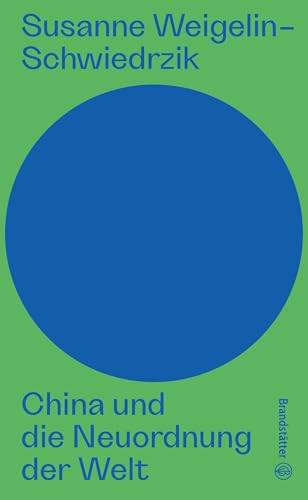 China und die Neuordnung der Welt (Auf dem Punkt). Europa im geopolitischen Spannungsfeld zwischen den Weltmächten China, Russland und den USA. von Brandsttter Verlag