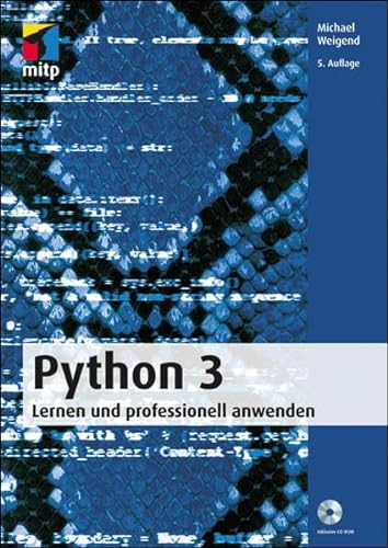 Python 3 - Lernen und professionell anwenden (mitp Professional)