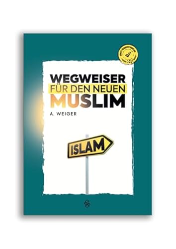 Wegweiser Für Den Neuen Muslim von Erol Medien