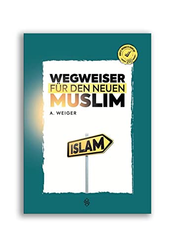 Wegweiser Für Den Neuen Muslim von Erol Medien