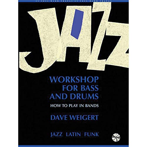 Jazz Workshop for Bass and Drums: How to play in Bands. Bass und Schlagzeug. Lehrbuch mit CD. (Advance Music)