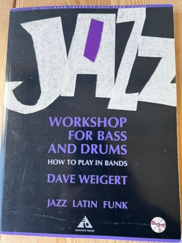 Jazz Workshop for Bass and Drums: How to play in Bands. Bass und Schlagzeug. Lehrbuch mit CD. (Advance Music)