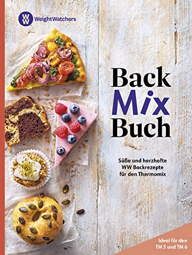 Weight Watchers - Back Mix Buch: Süße und herzhafte WW Backrezepte für den Thermomix - Ideal für den TM5 und TM6 (WW trifft Thermomix)