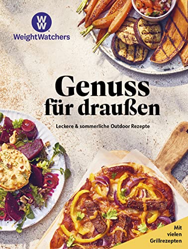 Weight Watchers - Genuss für draußen:: Leckere & sommerliche Outdoor Rezepte - Mit vielen Grillrezepten Weight Watchers - Genuss für draußen:: Leckere & sommerliche Outdoor Rezepte - Mit vielen Grillrezepten