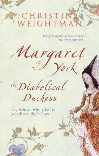 Margaret of York: The Diabolical Duchess
