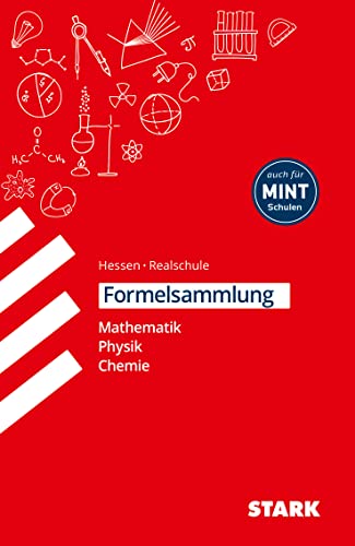 Formelsammlung Realschule - Mathemathik, Physik, Chemie Hessen Formelsammlung Realschule - Mathemathik, Physik, Chemie Hessen von Stark Verlag GmbH