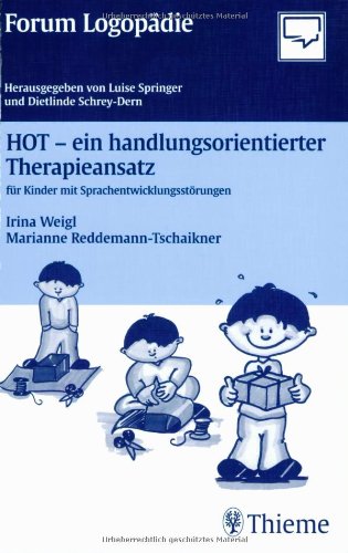 HOT - ein handlungsorientierter Theraphieansatz für Kinder mit Sprachentwicklungsstörungen