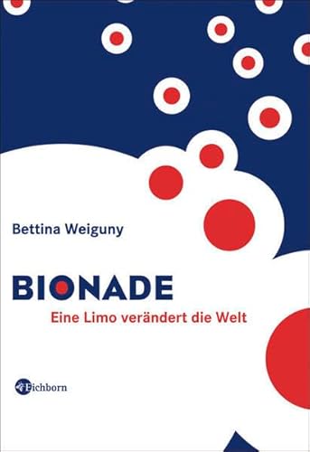 Bionade: Eine Limo verändert die Welt