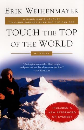 Touch the Top of the World: A Blind Man's Journey to Climb Farther than the Eye Can See: My Story von Plume