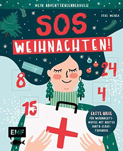 Mein Adventskalender-Buch: SOS Weihnachten!: Erste Hilfe für Weihnachtsmuffel mit akuter Santa Claustrophobie – Mit 24 perforierten Seiten von Edition Michael Fischer