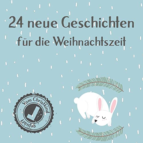 24 neue Geschichten für die Weihnachtszeit: Ein literarischer Adventkalender von Buchschmiede von Dataform Media GmbH