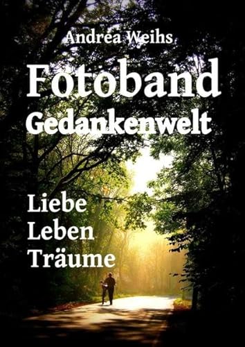 Fotoband Gedankenwelt Liebe Leben Träume