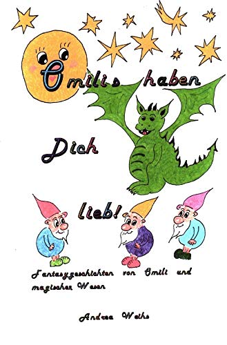 Omilis haben Dich lieb! Fantasygeschichten von Omili und magischen Wesen von epubli