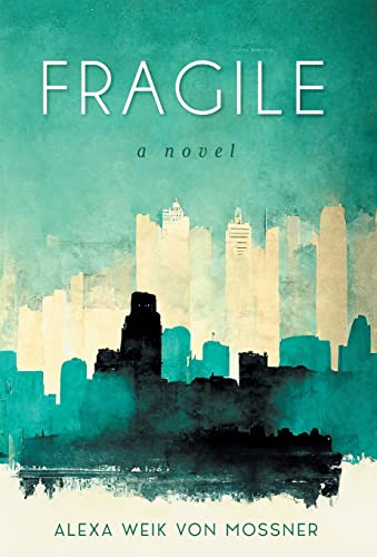 Fragile: A Novel