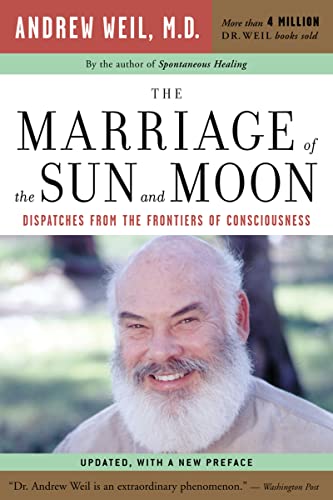 The Marriage of the Sun & Moon Rev 04 Pa: Dispatches from the Frontiers of Consciousness The Marriage of the Sun & Moon Rev 04 Pa: Dispatches from the Frontiers of Consciousness