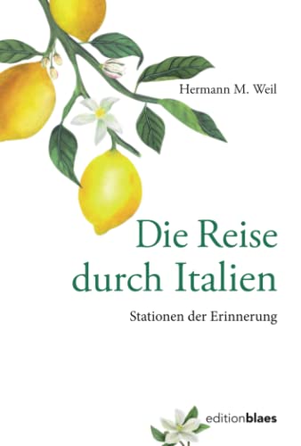Die Reise durch Italien: Stationen der Erinnerung