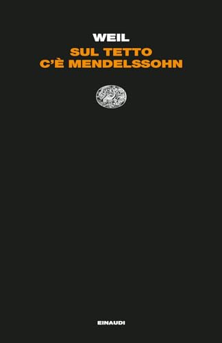 Sul tetto c'è Mendelssohn (Letture Einaudi) von Einaudi