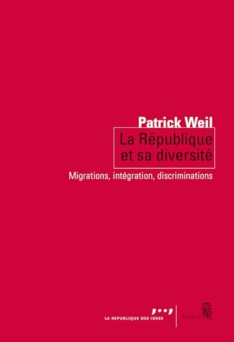 La république et sa diversité : Immigration, intégration, discrimination von Seuil